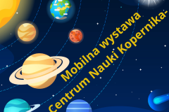 Wystawa mobilna -Centrum Nauki Kopernika- - 1